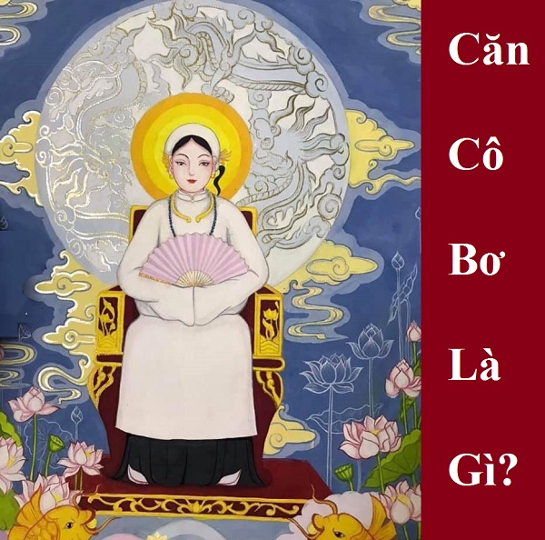 Căn Cô Chín Bóng Cô Bơ: Những Mẫu Văn Khấn, Nghi Lễ Và Ý Nghĩa Tâm Linh